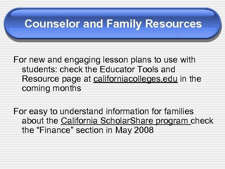 Counselor and Family Resources For new and engaging lesson plans to use with students: