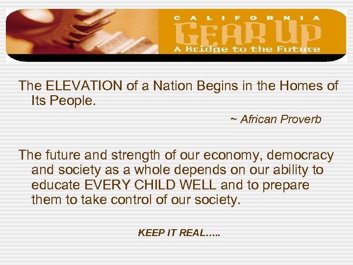 The ELEVATION of a Nation Begins in the Homes of Its People. ~ African