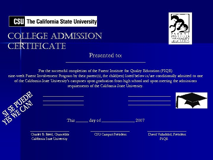 COLLEGE ADMISSION CERTIFICATE Presented to: _______________________ For the successful completion of the Parent Institute