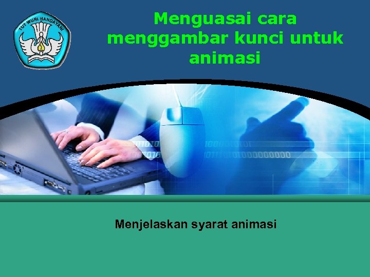 Menguasai cara menggambar kunci untuk animasi Menjelaskan syarat animasi 