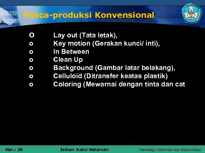 Pasca-produksi Konvensional § § § § Hal. : 29 O o o o Lay