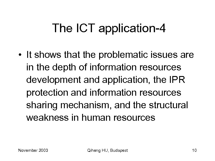 The ICT application-4 • It shows that the problematic issues are in the depth