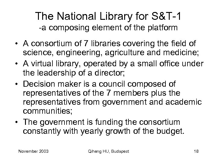 The National Library for S&T-1 -a composing element of the platform • A consortium