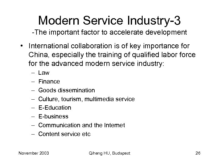 Modern Service Industry-3 -The important factor to accelerate development • International collaboration is of