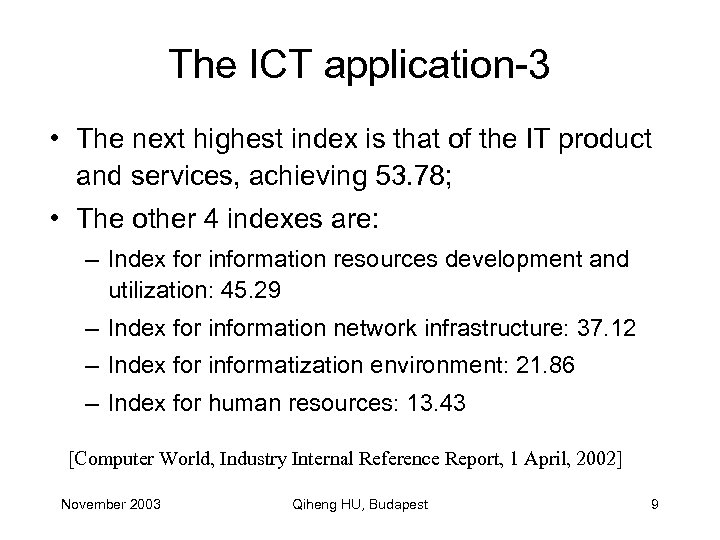 The ICT application-3 • The next highest index is that of the IT product