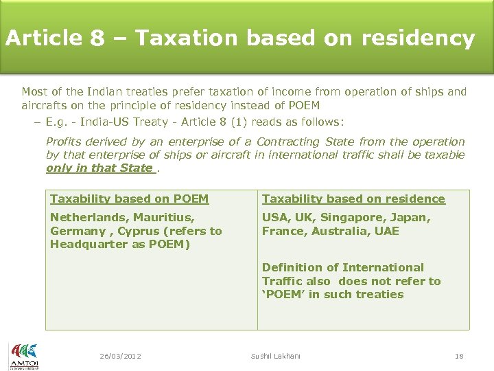 Article 8 – Taxation based on residency Most of the Indian treaties prefer taxation
