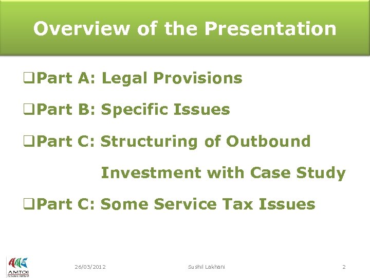 Overview of the Presentation q. Part A: Legal Provisions q. Part B: Specific Issues