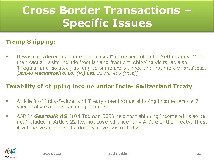 Cross Border Transactions – Specific Issues Tramp Shipping: § It was considered as “more