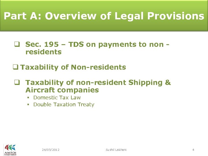 Part A: Overview of Legal Provisions q Sec. 195 – TDS on payments to