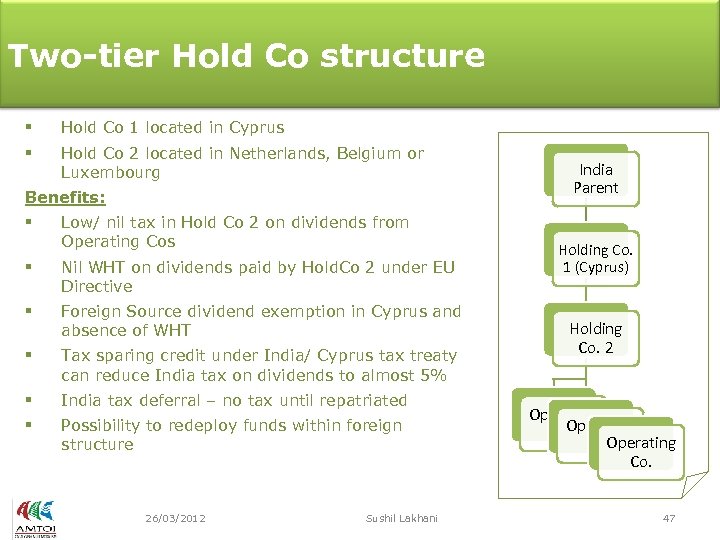 Two-tier Hold Co structure § Hold Co 1 located in Cyprus § Hold Co