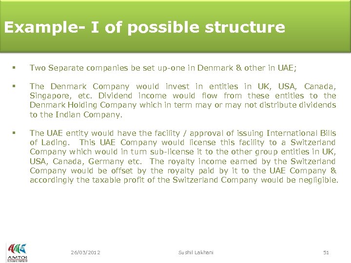 Example- I of possible structure § Two Separate companies be set up-one in Denmark