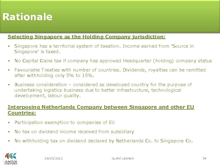 Rationale Selecting Singapore as the Holding Company jurisdiction: § Singapore has a territorial system