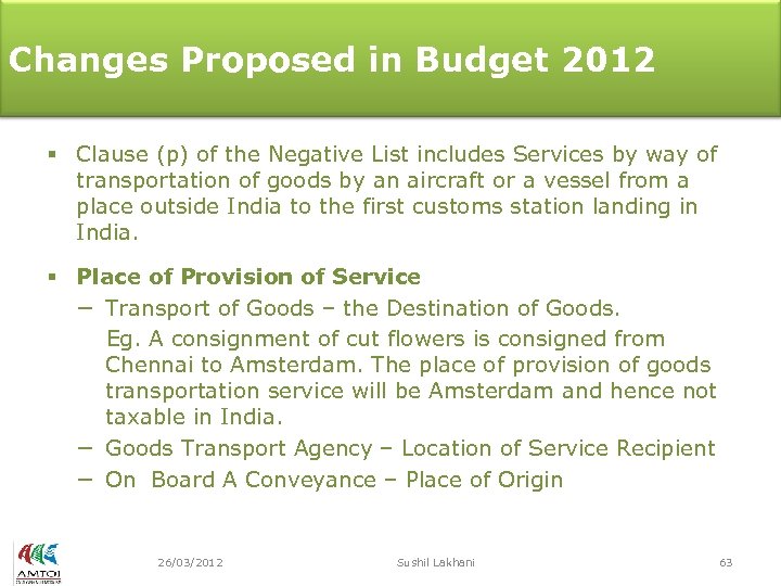 Changes Proposed in Budget 2012 § Clause (p) of the Negative List includes Services