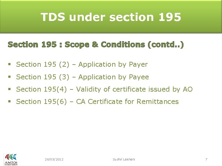 TDS under section 195 Section 195 : Scope & Conditions (contd. . ) §