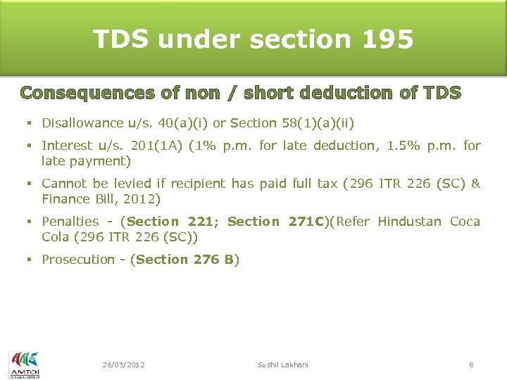 TDS under section 195 Consequences of non / short deduction of TDS § Disallowance