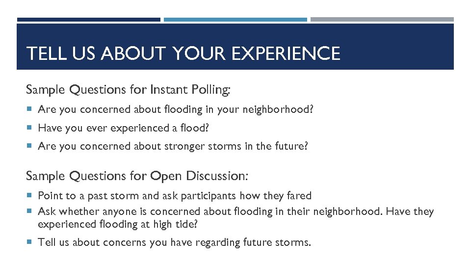 TELL US ABOUT YOUR EXPERIENCE Sample Questions for Instant Polling: Are you concerned about
