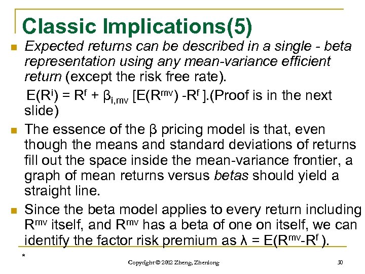 Classic Implications(5) n n n Expected returns can be described in a single -