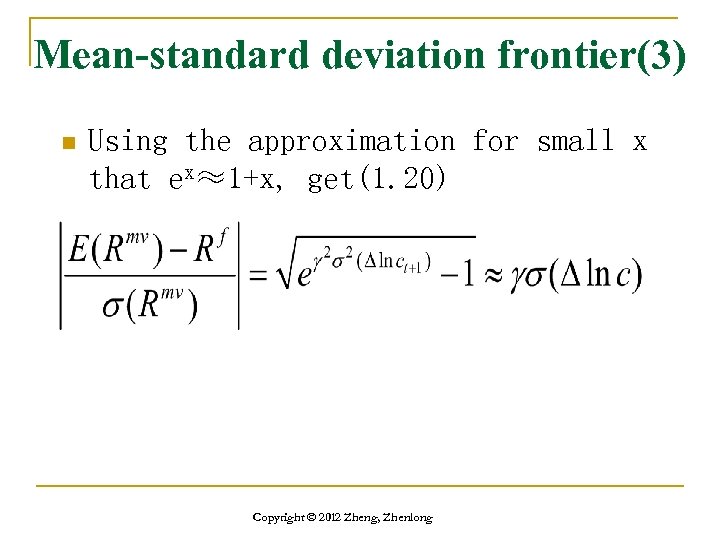 Mean-standard deviation frontier(3) n Using the approximation for small x that ex≈1+x, get(1. 20)