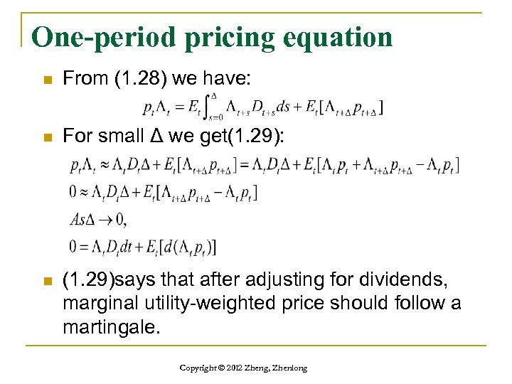 One-period pricing equation n From (1. 28) we have: n For small Δ we