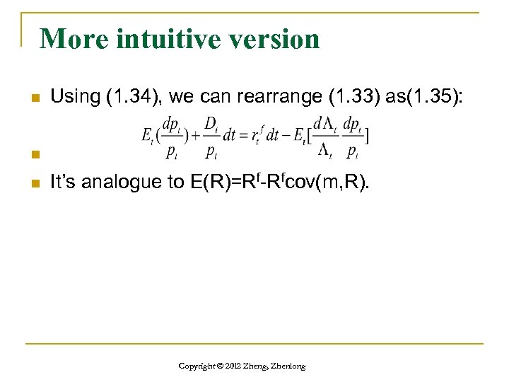 More intuitive version n Using (1. 34), we can rearrange (1. 33) as(1. 35):