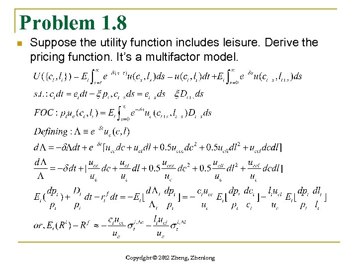 Problem 1. 8 n Suppose the utility function includes leisure. Derive the pricing function.