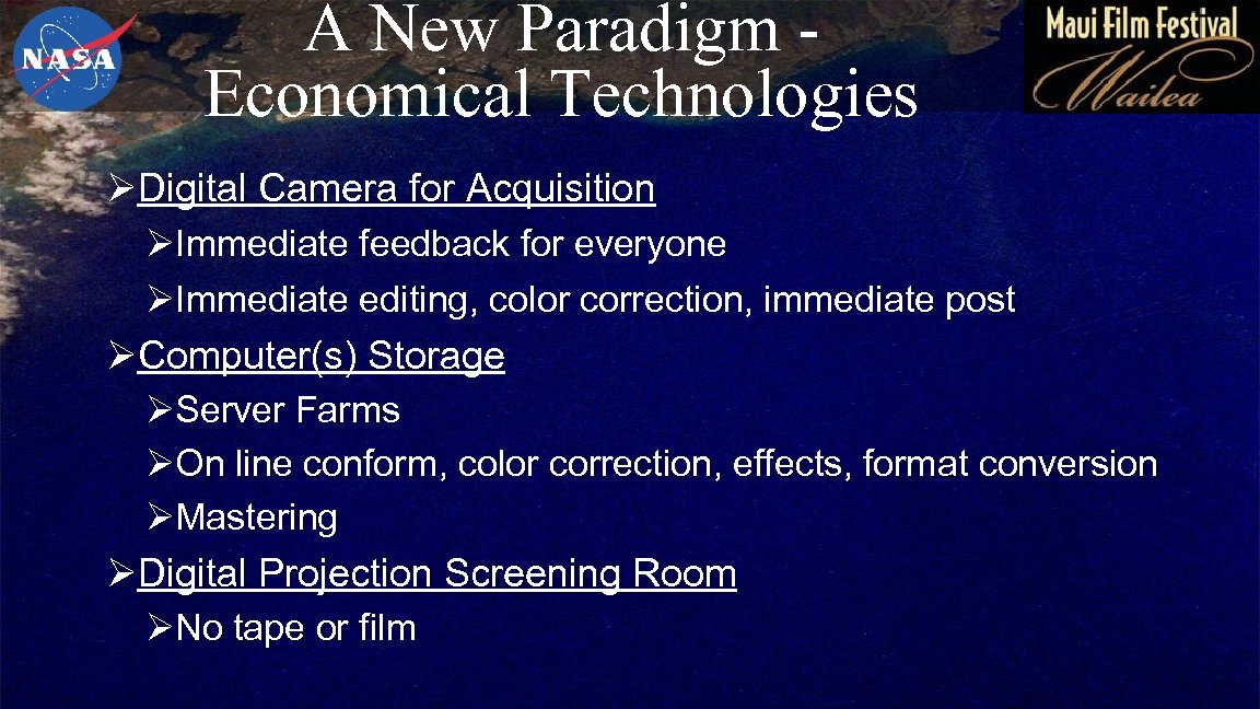 A New Paradigm Economical Technologies ØDigital Camera for Acquisition ØImmediate feedback for everyone ØImmediate