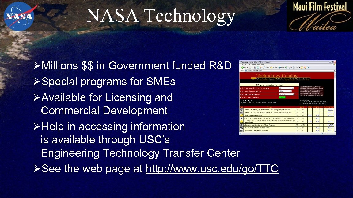 NASA Technology ØMillions $$ in Government funded R&D ØSpecial programs for SMEs ØAvailable for