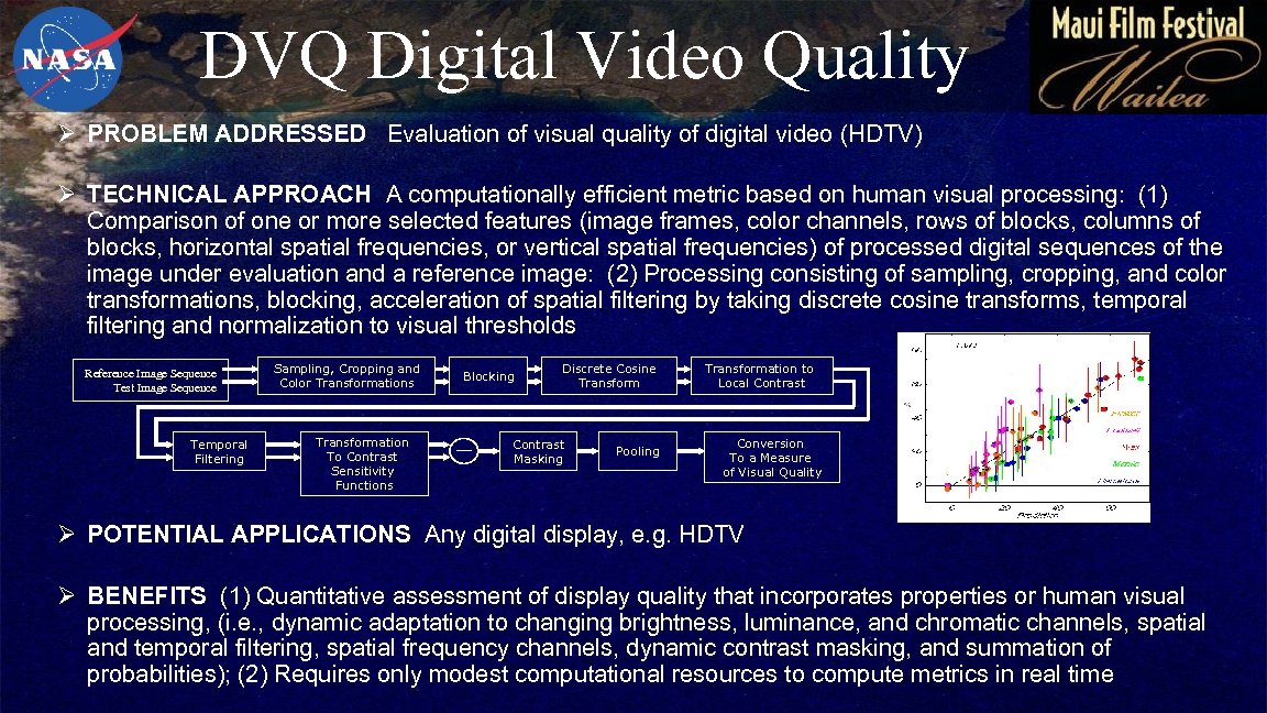 DVQ Digital Video Quality Ø PROBLEM ADDRESSED Evaluation of visual quality of digital video