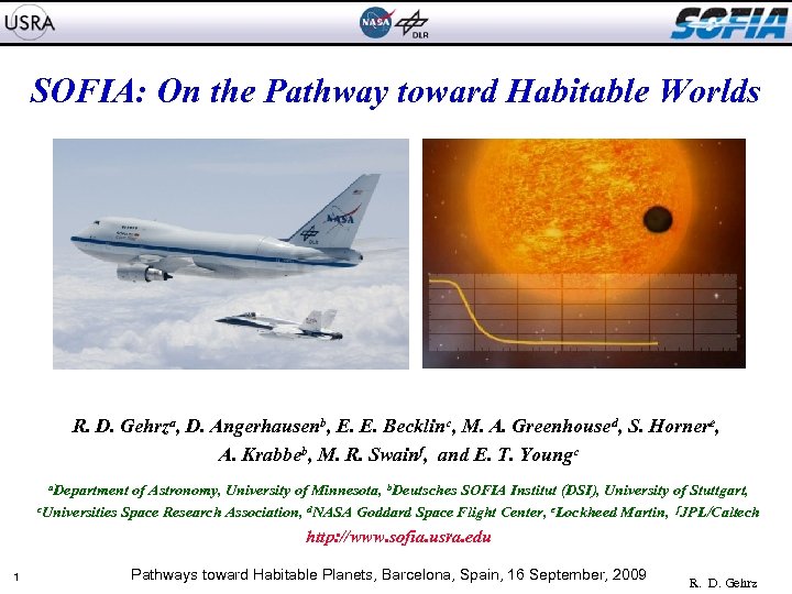 SOFIA: On the Pathway toward Habitable Worlds R. D. Gehrza, D. Angerhausenb, E. E.