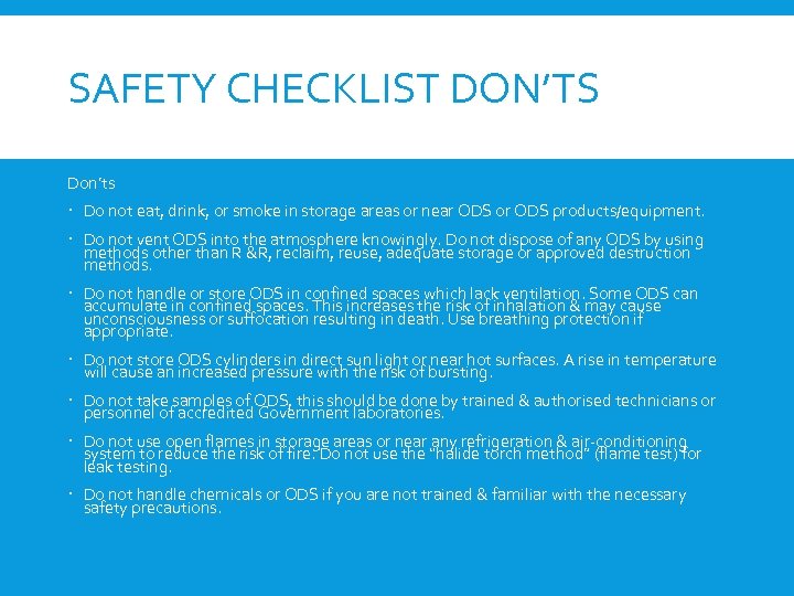 SAFETY CHECKLIST DON’TS Don’ts Do not eat, drink, or smoke in storage areas or