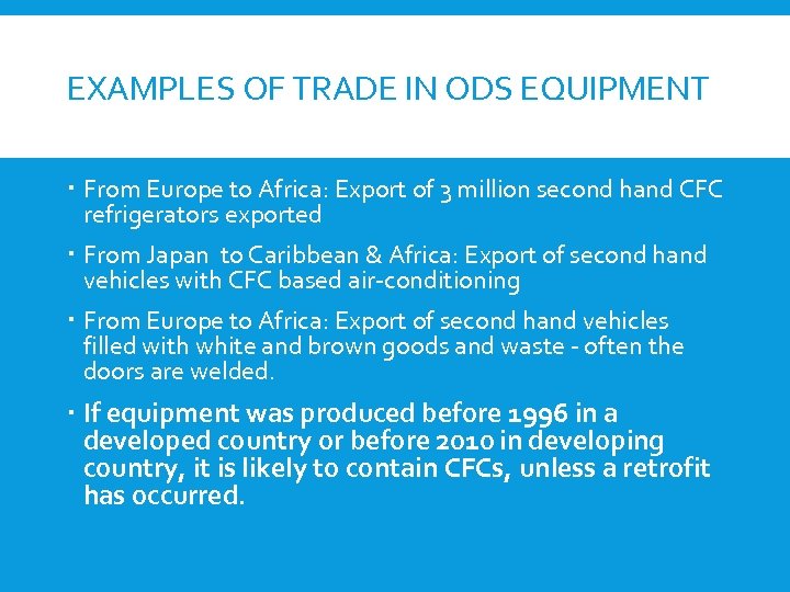 EXAMPLES OF TRADE IN ODS EQUIPMENT From Europe to Africa: Export of 3 million