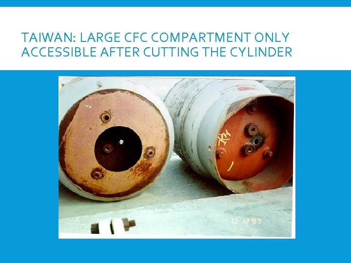 TAIWAN: LARGE CFC COMPARTMENT ONLY ACCESSIBLE AFTER CUTTING THE CYLINDER 