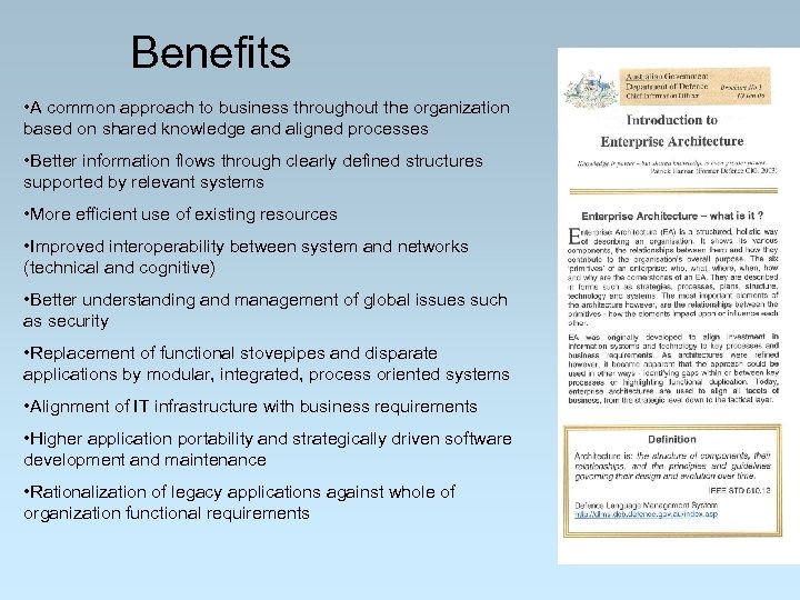 Benefits • A common approach to business throughout the organization based on shared knowledge