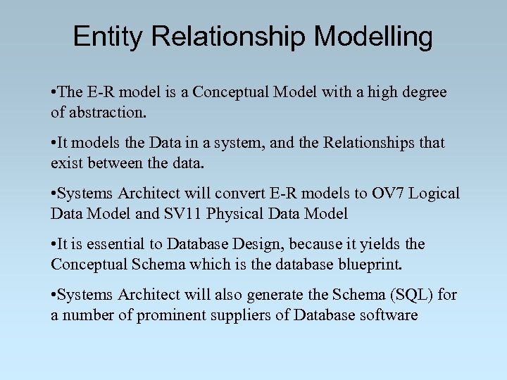 Entity Relationship Modelling • The E-R model is a Conceptual Model with a high