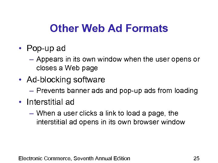 Other Web Ad Formats • Pop-up ad – Appears in its own window when