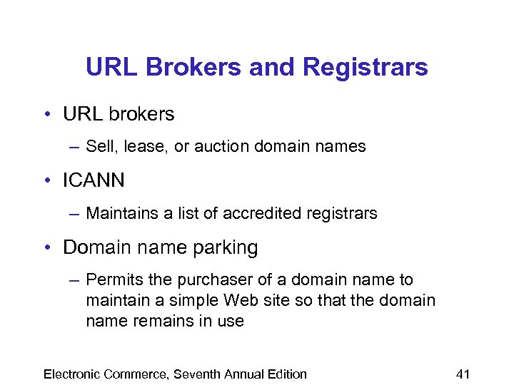 URL Brokers and Registrars • URL brokers – Sell, lease, or auction domain names