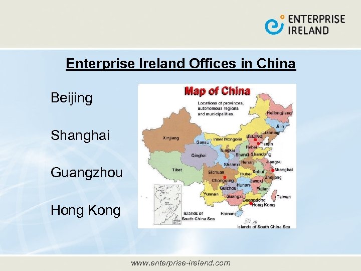 Enterprise Ireland Offices in China Beijing Shanghai Guangzhou Hong Kong www. enterprise-ireland. com 