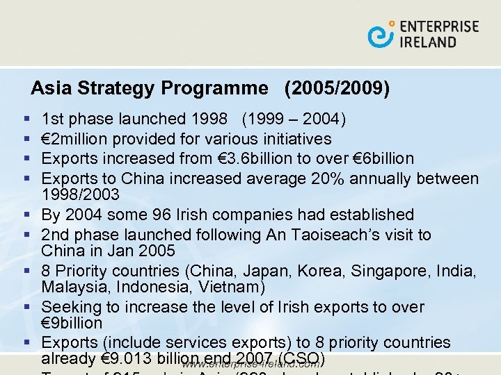 Asia Strategy Programme (2005/2009) § § § § § 1 st phase launched 1998