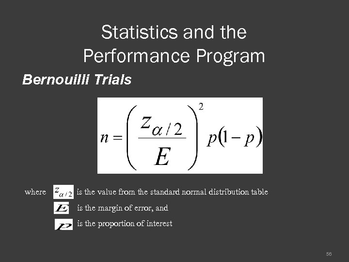Statistics and the Performance Program Bernouilli Trials where is the value from the standard