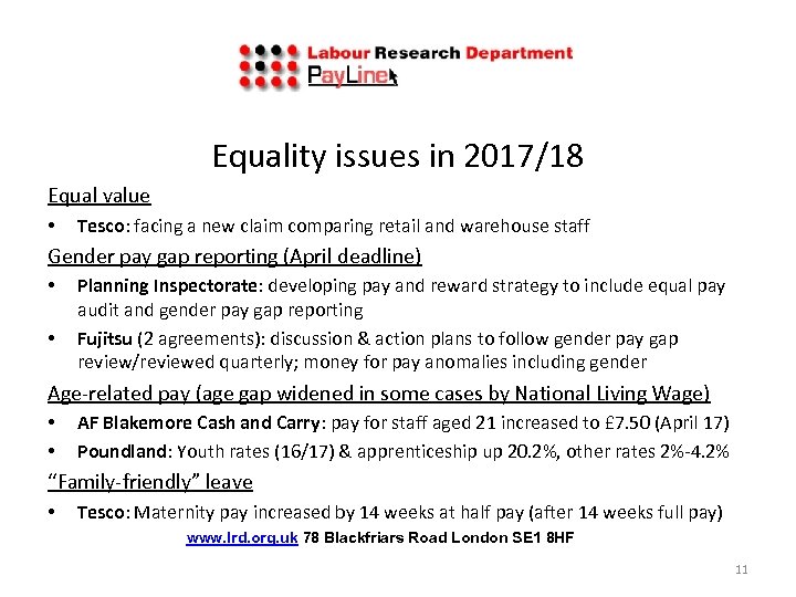 Equality issues in 2017/18 Equal value • Tesco: facing a new claim comparing retail