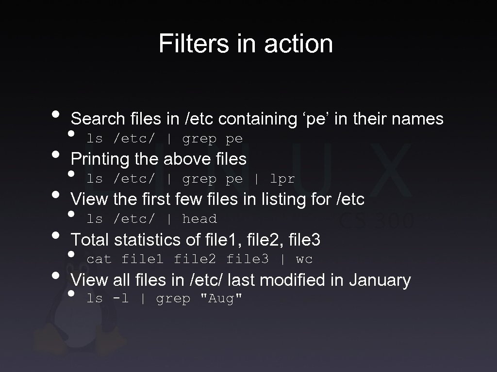 Filters in action • Search files in /etc containing ‘pe’ in their names •