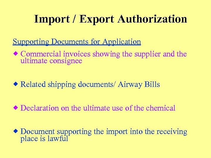 Import / Export Authorization Supporting Documents for Application ® Commercial invoices showing the supplier