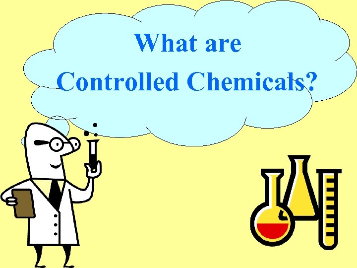 What are Controlled Chemicals? 