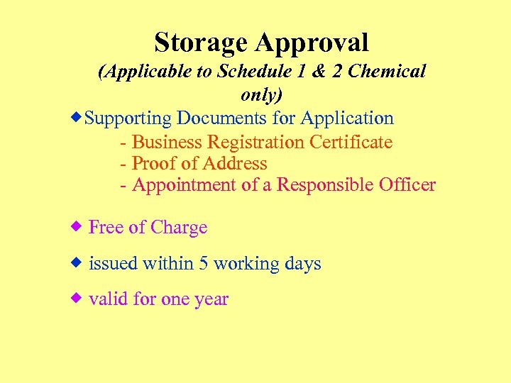 Storage Approval (Applicable to Schedule 1 & 2 Chemical only) ®Supporting Documents for Application