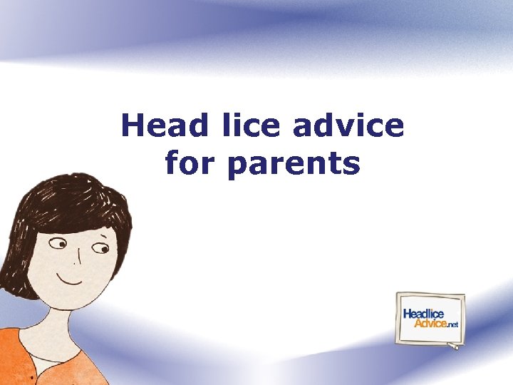 Head lice advice for parents 