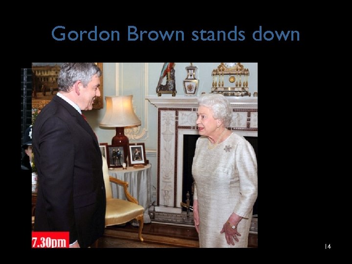 Gordon Brown stands down 14 