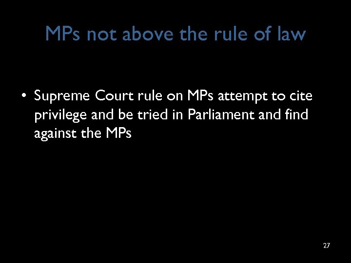 MPs not above the rule of law • Supreme Court rule on MPs attempt