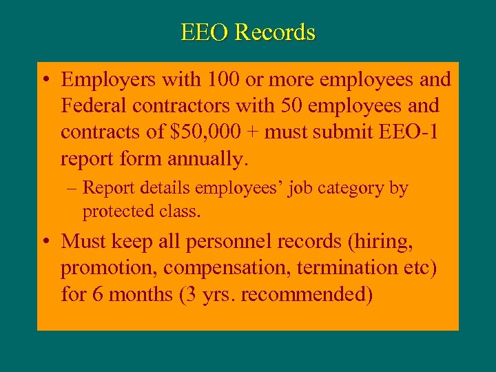 EEO Records • Employers with 100 or more employees and Federal contractors with 50