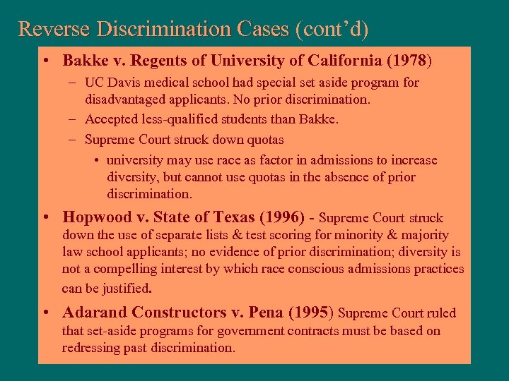 Reverse Discrimination Cases (cont’d) • Bakke v. Regents of University of California (1978) –