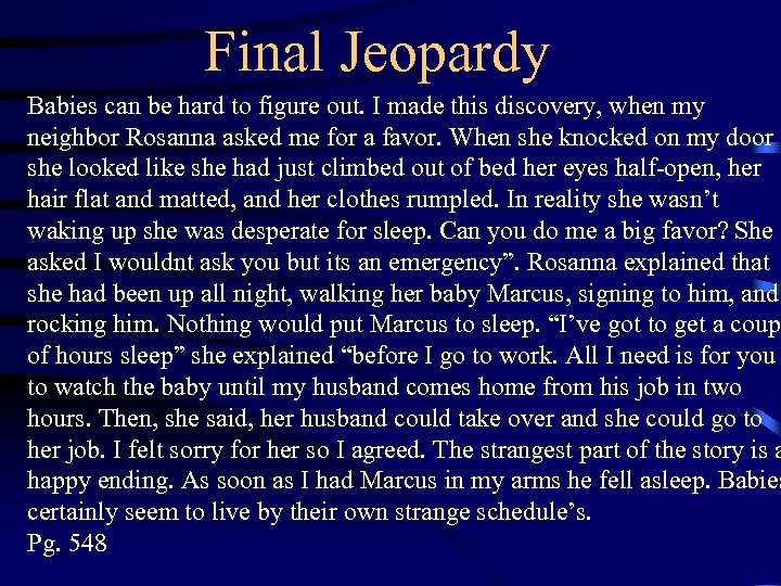 Final Jeopardy Babies can be hard to figure out. I made this discovery, when